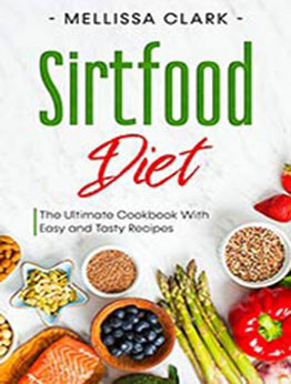 Sirtfood Diet by Melissa Clark [EPUB: B08X76TNCR]