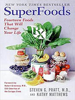 SuperFoods Rx by Steven G. Pratt M.D.