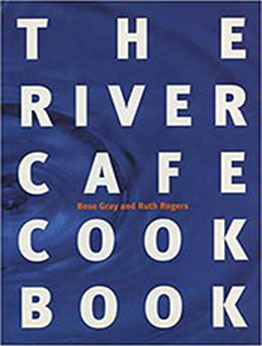 The River Cafe Cookbook by Ruth Rogers [EPUB:0091812550 ]