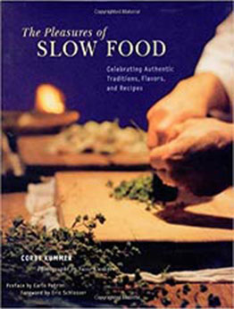 The Pleasures of Slow Food by Corby Kummer