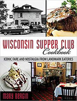 Wisconsin Supper Club Cookbook by Mary Bergin [EPUB:1493006347 ]