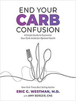 End Your Carb Confusion by Dr. Eric Westman