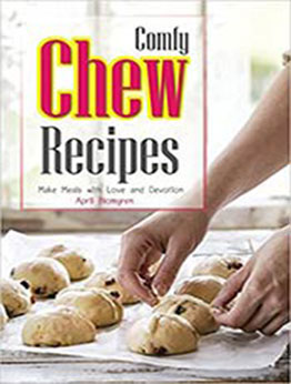 Comfy Chew Recipes by April Blomgren [EPUB:1717765017 ]