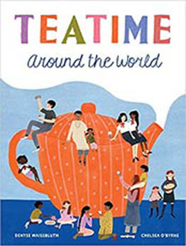 Teatime Around the World by Denyse Waissbluth