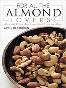 For All the Almond Lovers! by April Blomgren [EPUB:1976117917 ]