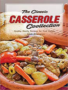 The Classic Casserole Collection by April Blomgren [EPUB:1976524156 ]