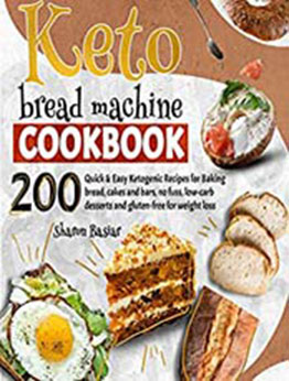 KETO BREAD MACHINE COOKBOOK by Sharon Basiar [EPUB:B08XMV386M ]