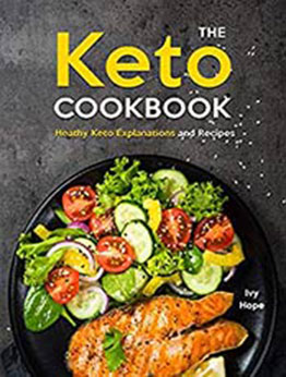 The Keto Cookbook by Ivy Hope [EPUB:B08XNPZNXV ]