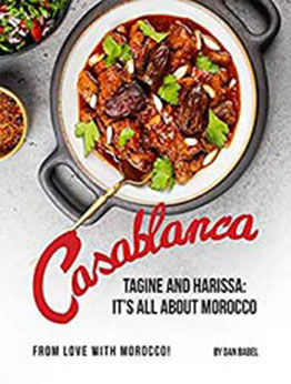 Casablanca – Tagine and Harissa by Dan Babel [EPUB:B08XQHNTG8 ]