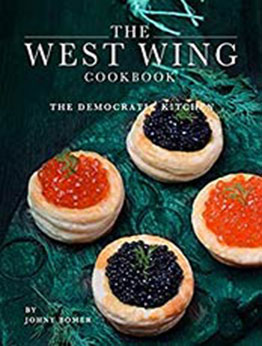 The West Wing Cookbook by Johny Bomer [EPUB:B08XWYCWTY ]