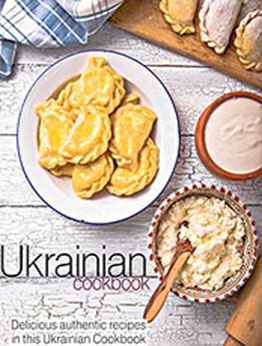 A Ukrainian Cookbook by Savour Press [EPUB:B08XX36XRY ]