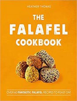 The Falafel Cookbook by Heather Thomas [EPUB:0008406308 ]