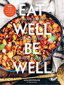 Eat Well, Be Well by Jana Cristofano