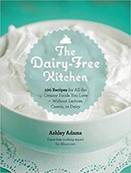 The Dairy-Free Kitchen by Ashley Adams [PDF:159233573X ]