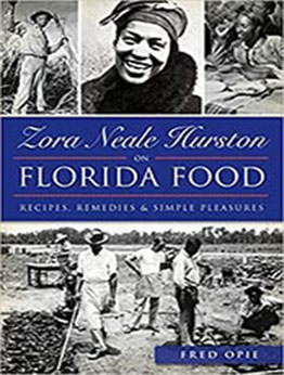 Zora Neale Hurston on Florida Food by Frederick Douglass Opie [EPUB:1626198721 ]