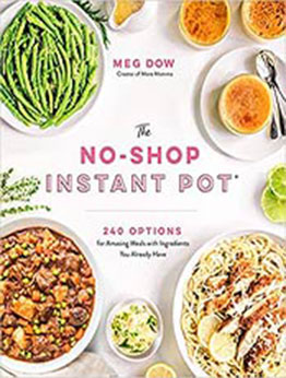 The No-Shop Instant Pot® by Meg Dow [EPUB:1645672530 ]