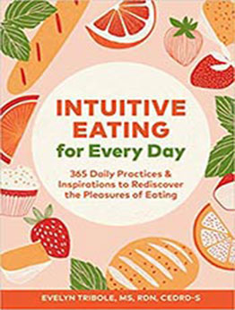 Intuitive Eating for Every Day by Evelyn Tribole [EPUB:1797203983 ]