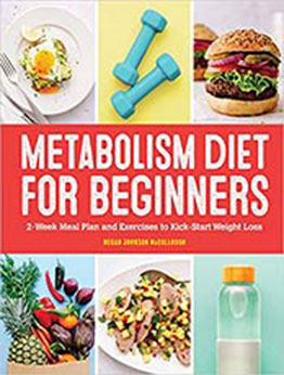 Metabolism Diet for Beginners by Megan Johnson McCullough MA [EPUB:9781648766190 ]