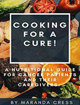 Cooking for a Cure! by Maranda Cress [PDF:9798713207007 ]