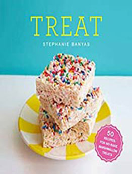 Treat: 50 Recipes for No-Bake Marshmallow Treats by Stephanie Banyas