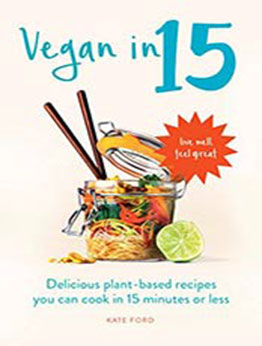 Vegan in 15 by Kate Ford [EPUB:B08CV6P13S ]