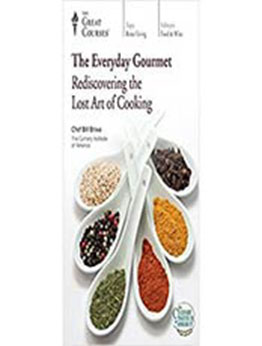 The Everyday Gourmet Rediscovering the Lost Art of Cooking by Bill Briwa [PDF:B08KWLZQ92 ]