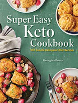 Super Easy Keto Cookbook by Georgina Bomer