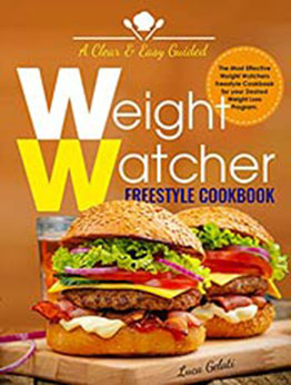 The Complete Weight Watchers Freestyle Cookbook by Luca Gelati [EPUB:B08YNHVFTQ ]