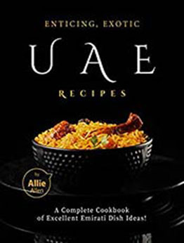 Enticing, Exotic UAE Recipes by Allie Allen [EPUB:B08YNQN5C6 ]