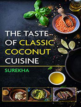 The Tastes of Classic Coconut Cuisine by Surekha