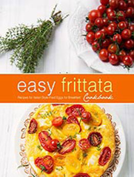 Easy Frittata Cookbook by BookSumo Press