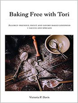 Baking Free with Tori by Victoria Davis