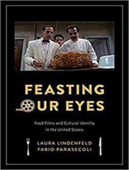 Feasting Our Eyes by Laura Lindenfeld [PDF:0231172508 ]