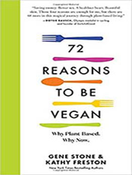 72 Reasons to Be Vegan by Gene Stone [EPUB:1523510315 ]