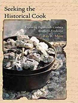 Seeking the Historical Cook by Kay K. Moss