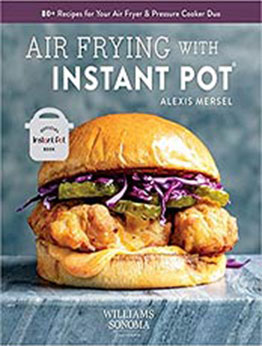 Air Frying with Instant Pot by Alexis Mersel [EPUB:1681886057 ]