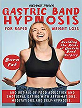 Gastric Band Hypnosis for Rapid Weight Loss by Melanie Taylor [EPUB:1801543887 ]