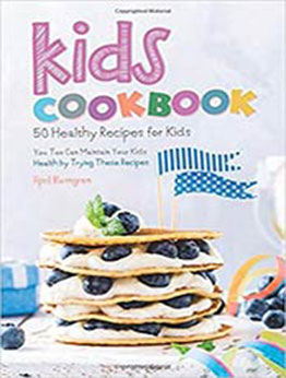 Kids Cookbook by April Blomgren [EPUB:1974544001 ]