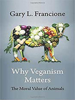 Why Veganism Matters by Gary Francione