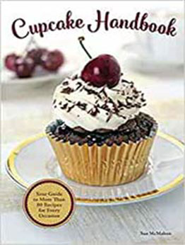 Cupcake Handbook by Sue McMahon [EPUB:9781504800921 ]