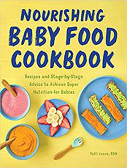 Nourishing Baby Food Cookbook by Yaffi Lvova RDN [EPUB:9781648766183 ]