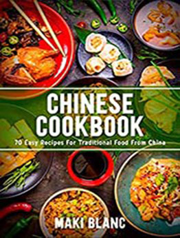 Chinese Cookbook by Maki Blanc [EPUB:9798719419879 ]