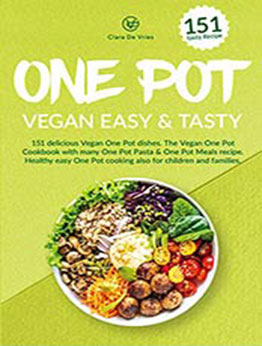 One Pot Vegan easy & tasty by Clara de Vries [EPUB:9798720916015 ]