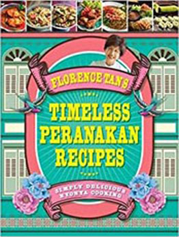 Florence Tan's Timeless Peranakan Recipes by Florence Tan [PDF:9814779873 ]