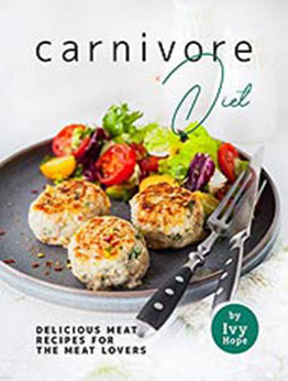 Carnivore Diet by Ivy Hope [EPUB:B08ZS3J8NM ]