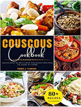 Couscous Cookbook by Bonnie J. Florence [EPUB:B08ZSSCW5Z ]