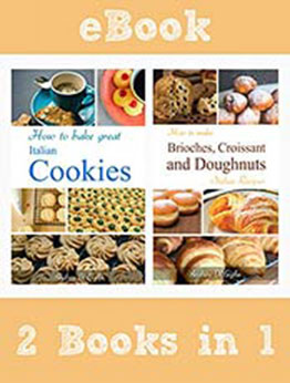 How to make Great Cookies, Brioches, Croissant and Doughnuts by Andrea Di Giglio [PDF:B091K6Y6RH ]