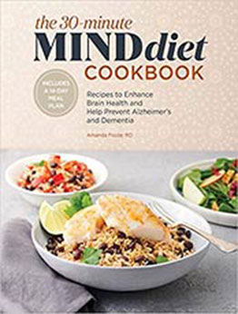 The 30-Minute MIND Diet Cookbook by Amanda Foote RD [EPUB:9781648766831 ]