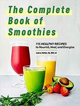 The Complete Book of Smoothies by Andrea Mathis MA RDN LD [EPUB:9781648766992 ]