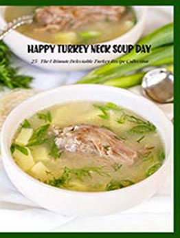 Happy Turkey Neck Soup Day by TIMOTHY COPELAND [EPUB:B091HQ67D5 ]